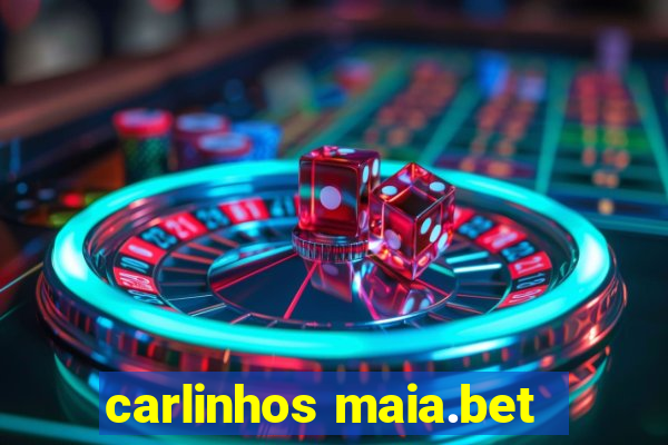 carlinhos maia.bet